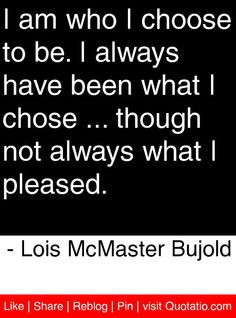 ... what i pleased lois mcmaster bujold # quotes # quotations insight quot