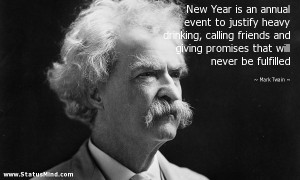 New Year is an annual event to justify heavy drinking, calling friends ...