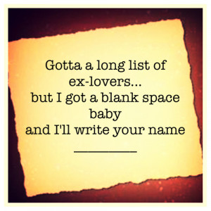 Taylor swift- Blank Space