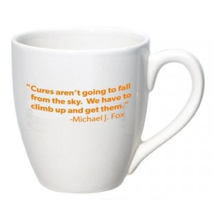 ... Quote Mug $11.00 All proceeds support Parkinson's disease research