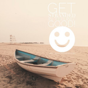 Get stranded in *feeling* good... #getstrandedinfeelinggood # ...