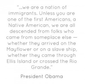 we are a nation of immigrants. Unless you are one...