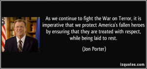 As we continue to fight the War on Terror, it is imperative that we ...