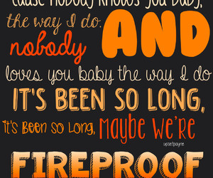 Fireproof Quotes Sayings maybe we re fireproof