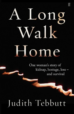 Cover of Judith Tebbutt's book 'A Long Walk Home' with the subheading ...