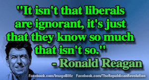 Ronald Reagan Quote: Liberals. . .