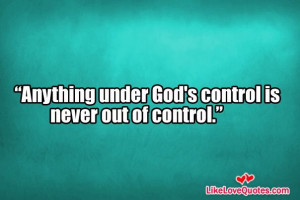 Anything under God's control is
