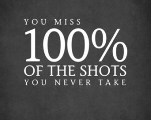 ... Shots You Never Take (Wayne Gretzky Quote) - motivational art print