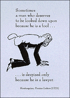 Sometimes a man who deserves to be looked down upon because he is a ...