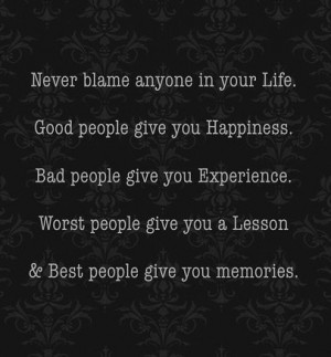 Wise Words. Certain people are in your life for a reason!