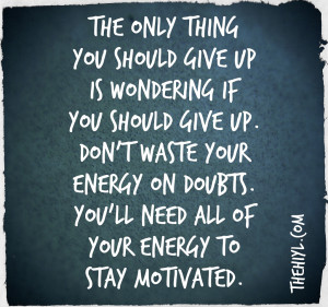 The only thing you should give up