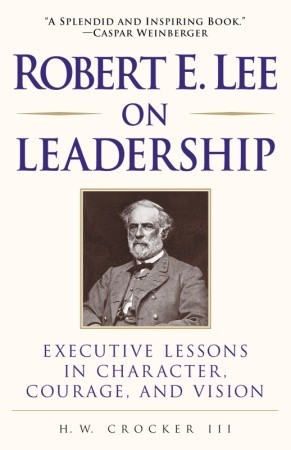 Start by marking “Robert E. Lee on Leadership: Executive Lessons in ...