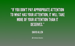 quote-David-Allen-if-you-dont-pay-appropriate-attention-to-106079.png