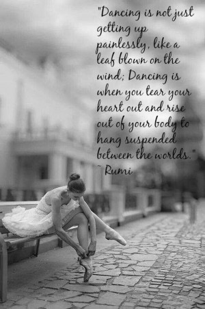 Rumi Dance Quote I love rumi dance
