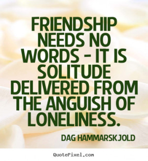 How to make picture quotes about friendship - Friendship needs no ...