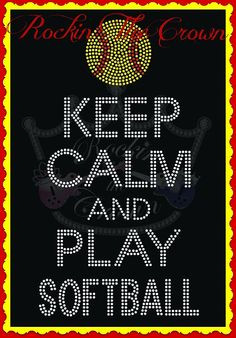 , Softball Bling, Keep Calm And Play Softball, Softball ...