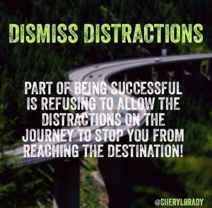 No distractions