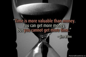 Time is more valuable than money