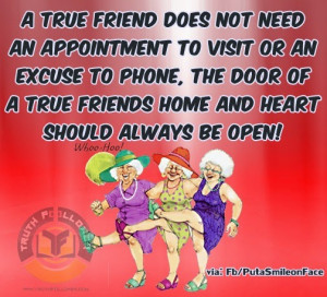 True friendship Quote, A friend does not need an appointment to visit