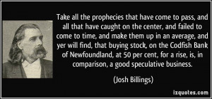 Take all the prophecies that have come to pass, and all that have ...