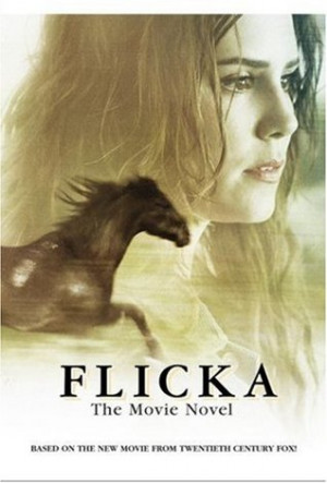 Start by marking “Flicka: The Movie Novel” as Want to Read: