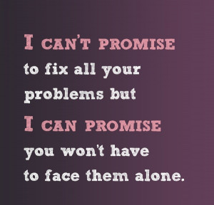 Won't Face Them Alone - Love Quote