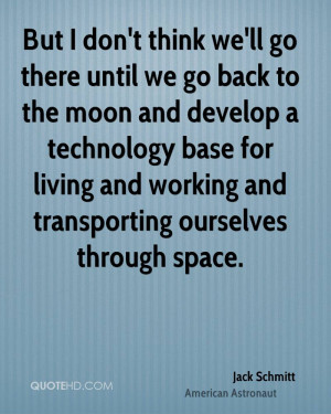Jack Schmitt Technology Quotes