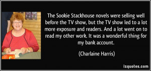 The Sookie Stackhouse novels were selling well before the TV show, but ...
