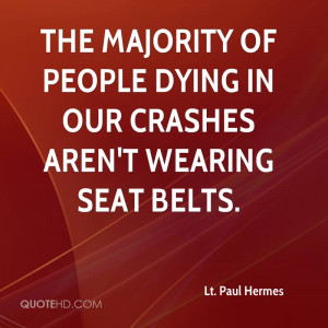 The majority of people dying in our crashes aren 39 t wearing seat ...