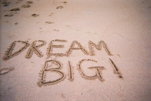 Dream Big