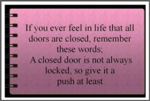 Closed doors aren't always locked...
