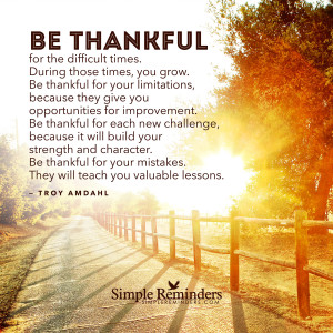 thankful times during quotes difficult strength hard thanks loss surviving give tough each thanksgiving quotesgram quote friendship amdahl troy who