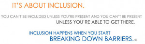 It's about inclusion. You can't be included unless you're present and ...