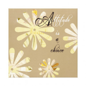 Attitude is a Choice Stretched Canvas Print