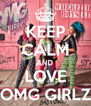 Keep Calm Gallery OMG Girlz