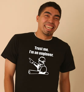 Trust Me, I am an Engineer funny engineering shirt available now.