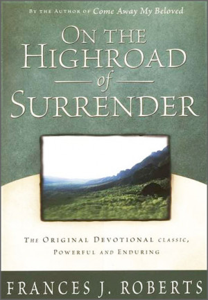 On the Highroad of Surrender, bible, bible study, gospel, bible verses