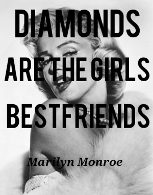 bestfriends, diamonds, lovely, marilyn monroe, quotes