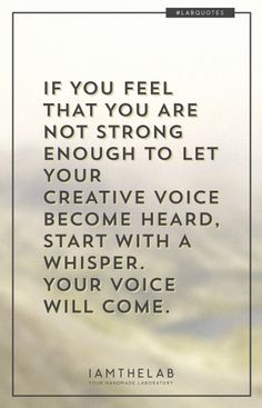 LABQUOTES 001: Find your voice. #quotes #motivation More