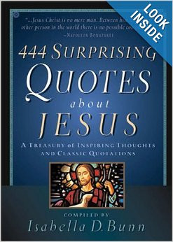 444 Surprising Quotes About Jesus and over one million other books are ...