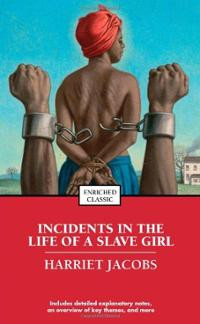 Incidents in the Life of a Slave Girl (Enriched Classics) (Book ...