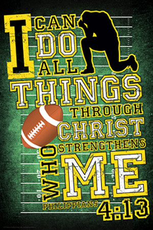 FOOTBALL PRAYER Philippians 4:13 Inspirational Motivational Poster ...
