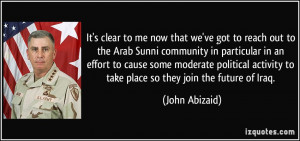 It's clear to me now that we've got to reach out to the Arab Sunni ...