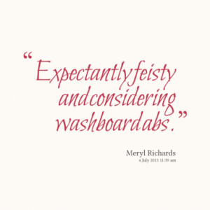 expectantly feisty and considering washboard abs quotes from meryl ...