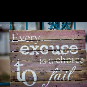 ... so sick of the lame excuses give yourself some credit excuses # quotes