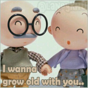 Love Quotes Pics Want Grow Old With You Heart