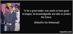 To be a great leader, one needs to have good strategies, be ...