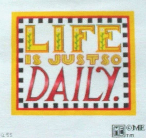 Mary Engelbreit Quote HP Needlepoint Canvas Life Is Just So Daily ...