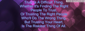 Right People To Trust,Or Trusting The Right People Who'll Do The Wrong ...