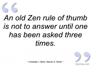 an old zen rule of thumb is not to answer